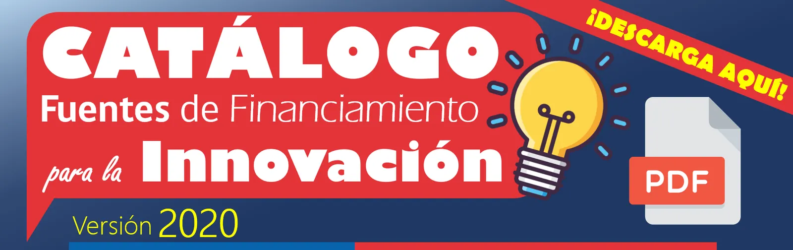Catálogo Fuentes de Financiamiento para la Innovación, versión 2020. ¡Descarga aquí!