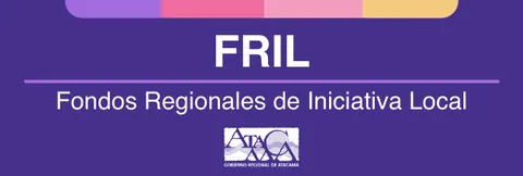 FRIL. Fondos Regionales de Iniciativa Local.