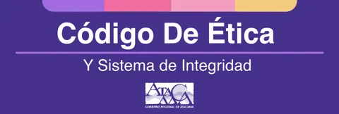 Código de Ética y Sistema de Integridad.